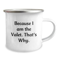 Load image into Gallery viewer, Funny Valet Gifts from Family and Friends for Valet Graduation Unique Gifts - Because I Am The Valet Thats Why Camping Mug - Image 2