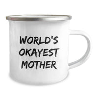 Load image into Gallery viewer, Funny Mother Camping Mug Gifts - Gifts from Friends for the World's Okayest Mom, Great Graduation Unique Gifts for Her, Funny Camping Mug - Image 2