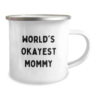 Load image into Gallery viewer, World's Okayest Mommy Funny Camping Mug Gifts for Mom Graduation - Image 2