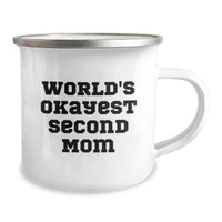 Load image into Gallery viewer, Funny Second Mom Gifts for Her Graduation with World's Okayest Second Mom Camping Mug, Gifts from Family to Second Mom - Image 2