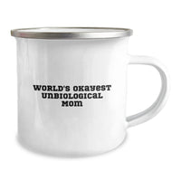 Load image into Gallery viewer, Funny Unbiological Mom Gifts from Men to Women, World&#39;s Okayest Unbiological Mom Camping Mug for Christmas - Image 2
