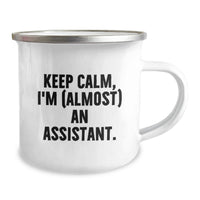Load image into Gallery viewer, Funny Assistant Gifts from Friends, Keep Calm I'm almost An Assistant, Enamel Camping Mug for Graduation - Image 2