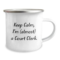 Load image into Gallery viewer, Keep Calm Court Clerk Gifts, Funny Court Clerk Camping Mug for Birthday, &#39;I&#39;m (almost) A Court Clerk.&#39; Quote, Gifts from Family or Friends, Unique Birthday Unique Gifts - Image 2
