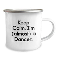 Load image into Gallery viewer, Funny Dancer Gifts for Him Her Friends Family - Keep Calm I'm (almost) A Dancer Enamel Camping Mug for Graduation Unique Gifts - Image 2