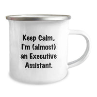 Load image into Gallery viewer, Funny Gifts from Men to Women Executive Assistants, Keep Calm I'm (almost) An Executive Assistant, Camping Mug for Graduation Unique Gifts - Image 2