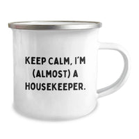 Load image into Gallery viewer, Funny Housekeeper Gifts for Her - Keep Calm I'm (almost) A Housekeeper - Camping Mug for Housekeeper from Family - Image 2