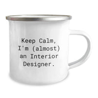 Load image into Gallery viewer, Funny Interior Designer Gifts from Friends, Keep Calm I'm (almost) An Interior Designer Graduation Unique Gifts for Interior Designers, Stainless Steel Camping Mug - Image 2