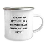Load image into Gallery viewer, Funny Gifts from Friends and Family for School Bus Driver, Unique Camping Mug for a Hot Driver, Graduation Unique Gifts for Him - Image 2
