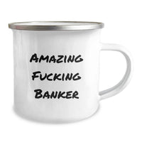 Load image into Gallery viewer, Birthday Gift Present for Her Amazing F**king Banker Camping Mug - Image 2