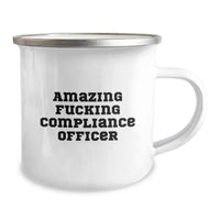 Load image into Gallery viewer, Funny Gifts from Friends for Amazing F--king Compliance Officer, Camping Mug for Graduation Unique Gifts, Compliance Officer Appreciation - Image 2