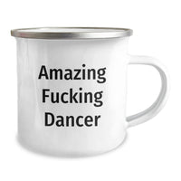 Load image into Gallery viewer, Funny Dancer Gifts for Her - Camping Mug with Amazing Quote, Birthday Unique Gifts from Friends, Perfect for Dancer Enthusiasts, 12 oz Stainless Steel with Enamel Finish - Image 2
