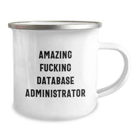 Load image into Gallery viewer, Funny Database Administrator Gifts, Amazing Camping Mug for Graduation, 'Amazing F--king Database Administrator' Quote, Gifts from Friends for Database Administrator, Unique Graduation Gift - Image 2