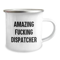 Load image into Gallery viewer, Funny Dispatcher Gifts for Dispatchers, Camping Mug with Amazing F--king Dispatcher Quote, Unique Graduation Gifts from Friends and Family - Image 2