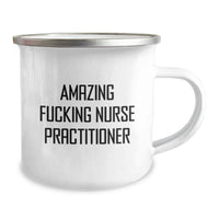 Load image into Gallery viewer, Funny Nurse Practitioner Gifts for Men from Friends - Amazing 'F--king' Nurse Practitioner Camping Mug, Graduation Unique Gifts - Image 2