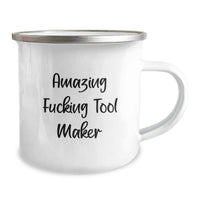 Load image into Gallery viewer, Funny Gifts from Tool Makers to Friends - Amazing Tool Maker Quote on Camping Mug for Graduation Unique Gifts - Image 2