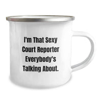 Load image into Gallery viewer, Funny Court Reporter Gifts from Friends for Graduation Unique Mug - I'm That Sexy Court Reporter Everybody's Talking About, Court Reporter Camping Mug, Court Reporter Lover - Image 2