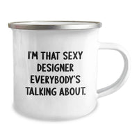 Load image into Gallery viewer, Funny Designer Gifts from Men to Friends Graduation Unique Mugs I'm That Sexy Designer Everybody's Talking About. - Image 2