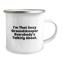 Load image into Gallery viewer, Funny groundskeeper Gifts for Men, 'I'm That Sexy groundskeeper Everybody's Talking About' Camping Mug, Unique Graduation Gifts from Friends or Family - Image 2