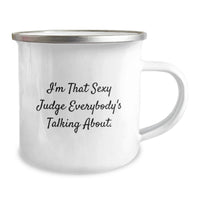 Load image into Gallery viewer, Funny Judge Gifts for Men, I'm That Sexy Judge Everybody's Talking About, Unique Graduation Gifts from Friends to Judge, Judge Camping Mug - Image 2