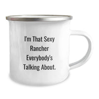 Load image into Gallery viewer, Birthday Gift for Her Rancher Camping Mug – I'm That Sexy Rancher About - Image 2