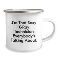 Load image into Gallery viewer, Funny X-Ray Technician Gifts from Family, Unique Graduation Unique Gifts for X-Ray Technician - I'm That Sexy X-ray Technician Everybody's Talking About Camping Mug - Image 2