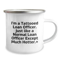 Load image into Gallery viewer, Funny Loan Officer Gifts, Birthday Unique Presents for Men, Women, Friends and Family - I'm A 'Tattooed Loan Officer' Camping Mug - Image 2