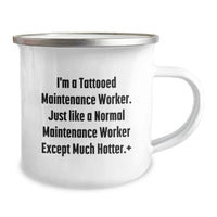 Load image into Gallery viewer, Funny Maintenance Worker Gifts from Friends for Men, Unique Camping Mugs for Graduation Celebration, I'm A Tattooed Maintenance Worker Except Much Hotter - Funny Mug - Image 2
