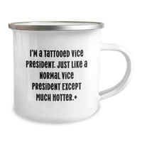 Load image into Gallery viewer, Funny Vice President Gifts from Friends, Vice President Camping Mug for Graduation, Cute Quote 'I'm A Tattooed Vice President. Just Like A Normal Vice President Except Much Hotter.' - Image 2