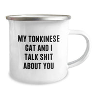 Load image into Gallery viewer, Tonkinese Cat Lovers&#39; Funny Camping Mug, Gifts from Friends for Graduation, My Tonkinese Cat And I Talk Shit About You, 12 oz Stainless Steel Enamel Finish - Image 2
