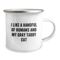 Load image into Gallery viewer, Funny Gray Tabby Cat Camping Mug Gifts from Friends for Gray Tabby Cat Lovers, Graduation Unique Gifts, Quote: I Like A Handful Of Humans And My Gray Tabby Cat - Image 2