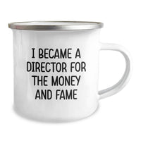 Load image into Gallery viewer, Funny Director Gifts for Him, Unique Graduation Unique Gifts for Director Friends from Men, Director Camping Mug with I Became a Director for the Money and Fame Quote - Image 2