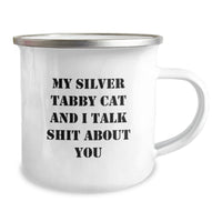 Load image into Gallery viewer, Silver Tabby Cat Lovers Gifts, Funny Camping Mug for Graduation, &#39;My Silver Tabby Cat And I Talk Shit About You&#39; Quote, Gifts from Friends and Family - Image 2
