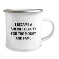 Load image into Gallery viewer, Funny Sheriff Deputy Gifts from Men for New Graduates - I Became A Sheriff Deputy Mug - Camping Sheriff Deputy Coffee Cup - Image 2