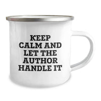 Load image into Gallery viewer, Funny Author Gifts from Friends for Graduation Unique Camping Mugs, Keep Calm And Let The Author Handle It, Perfect for Author Enthusiasts, Men, Women, or Family - Image 2