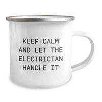 Load image into Gallery viewer, Funny Electrician Gifts for Men, Keep Calm And Let The Electrician Handle It Camping Mug, Unique Graduation Gifts from Family to Electrician Friends - Image 2