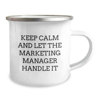Load image into Gallery viewer, Marketing Manager Camping Mug - 'Keep Calm And Let The Marketing Manager Handle It' Funny Graduation Gifts from Friends for Marketing Manager - Image 2