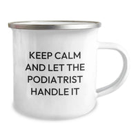 Load image into Gallery viewer, Funny Podiatrist Gifts for Men from Family Friends Coworkers Unique Camping Mugs Keep Calm and Let the Podiatrist Handle It - Image 2