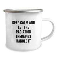 Load image into Gallery viewer, Humorous Radiation Therapist Christmas Unique Gifts from Friends and Family - Keep Calm And Let The Radiation Therapist Handle It Camping Mug - Image 2
