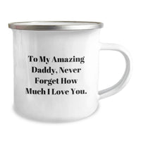 Load image into Gallery viewer, Funny Camping Mugs for Daddy - Gifts from Family to My Amazing Daddy, Graduation Unique Gifts for Him, Stainless Steel Camping Mug - Image 2