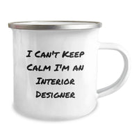 Load image into Gallery viewer, Funny Interior Designer Gifts from Friends, Camping Mug for Interior Designer, I Can&#39;t Keep Calm I&#39;m An Interior Designer Christmas Unique Gifts for Interior Designer - Image 2
