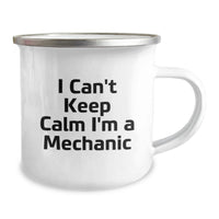 Load image into Gallery viewer, Funny Mechanic Gifts for Men, 'I Can't Keep Calm I'm A Mechanic' Camping Mug, Unique Graduation Unique Gifts from Friends, Family, Coworkers to Mechanic Guys - Image 2
