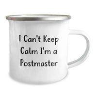 Load image into Gallery viewer, Funny Gifts for Postmaster, I Can't Keep Calm I'm A Postmaster Camping Mug, Unique Graduation Gifts from Friends, Family and Coworkers - Image 2