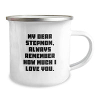 Load image into Gallery viewer, Funny Stepmom Gifts from Men - Birthday Unique Gifts for Stepmom, Camping Mug with 'My Dear Stepmom, Always Remember How Much I Love You.' Quote, Stainless Steel with Enamel Finish - Image 2