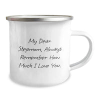 Load image into Gallery viewer, Funny Stepmom Quotes Birthday Unique Gifts from Men to Stepmom, Camping Mug, Always Remember How Much I Love You. - Image 2