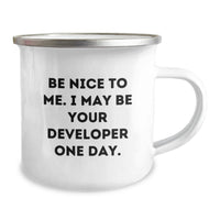 Load image into Gallery viewer, Funny Developer Gifts from Friends for Graduation Unique Mug - Be Nice To Me. I May Be Your Developer One Day. - Image 2