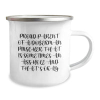Load image into Gallery viewer, Funny Doberman Pinscher Dog Lover Gifts from Friends, Family, or Coworkers - Proud Parent Quote Birthday Unique Gifts for Men, Women, or Doberman Pinscher Dog Owners, Camping Mug - Image 2
