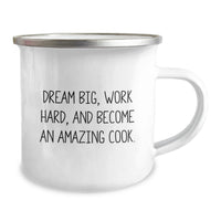 Load image into Gallery viewer, Inspirational Camping Mugs for Cooks, Funny Gifts for Graduation from Men, Women, Friends, Coworkers, Family - Dream Big, Work Hard, Become Amazing Cook. - Image 2