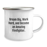 Load image into Gallery viewer, Gifts from Friends for Firefighter Men, Dream Big Work Hard Funny Inspirational Birthday Unique Gifts, Stainless Steel Camping Mug with 'Dream Big, Work Hard, And Become An Amazing Firefighter' Quote - Image 2