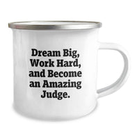 Load image into Gallery viewer, Funny Judge Gifts from Friends for Graduation Unique Judge Camping Mug, Dream Big Work Hard - Image 2