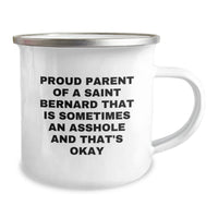 Load image into Gallery viewer, Saint Bernard Dog Lovers&#39; Funny Camping Mug, Gifts from Parents to Proud Owners, Unique Graduation Gift for Saint Bernard Dog Enthusiasts - &#39;Sometimes An Asshole And That&#39;s Okay&#39; - Image 2
